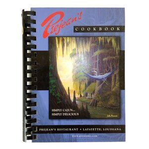 Prejeans Cookbook Simply Cajun Simply Delicious 2004 First Printing Spiral Bound